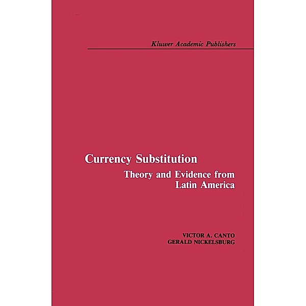 Currency Substitution, Gerald Nickelsburg, Victor A. Canto
