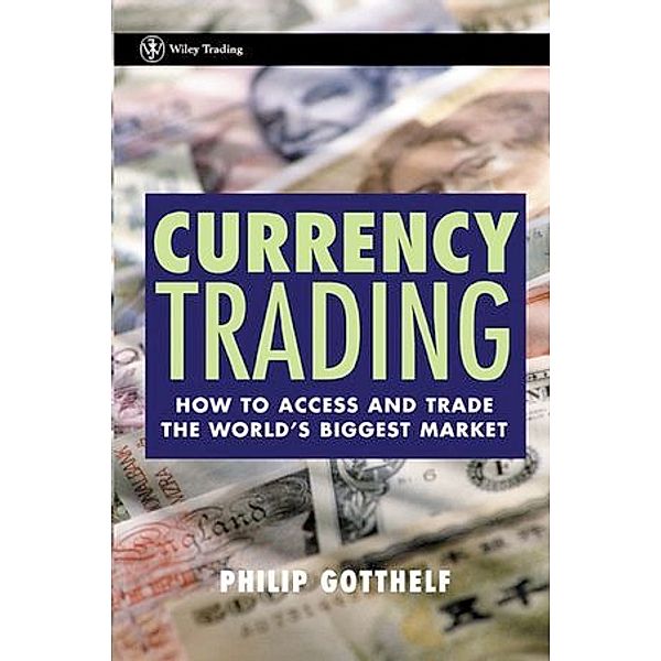Currency Trading, Philip Gotthelf