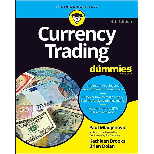 Currency Trading For Dummies, Paul Mladjenovic, Kathleen Brooks, Brian Dolan