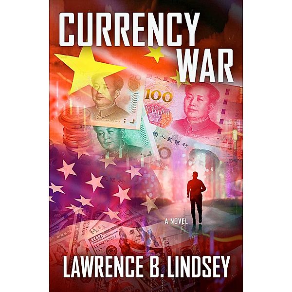 Currency War, Lawrence B. Lindsey