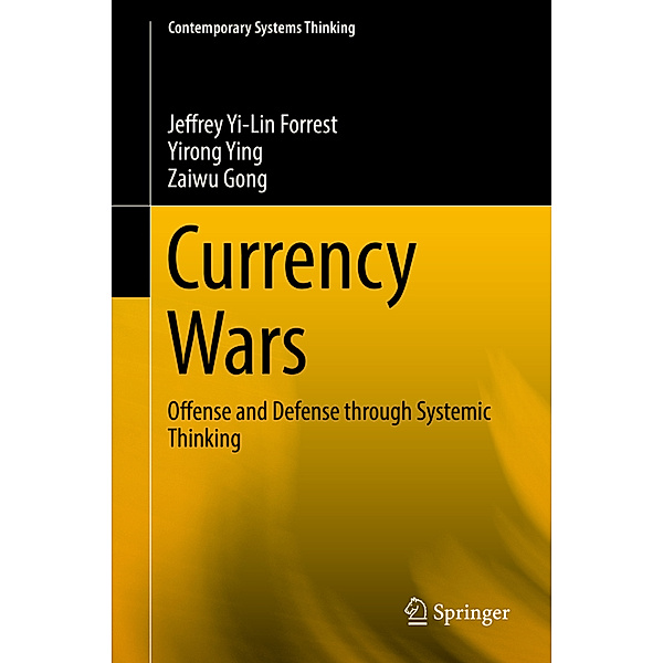 Currency Wars, Jeffrey Yi-Lin Forrest, Yirong Ying, Zaiwu Gong