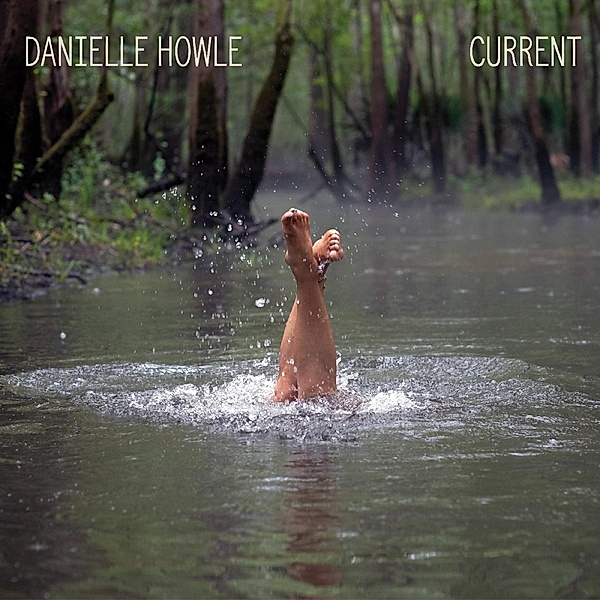 Current, Danielle Howle