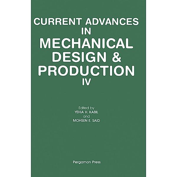 Current Advances in Mechanical Design & Production IV