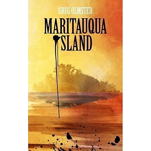 Current Affairs Trilogy: 1 Maritauqua Island, Greg Olmsted