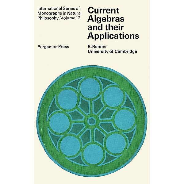 Current Algebras and Their Applications, B. Renner