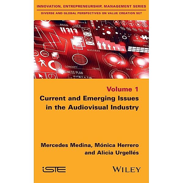 Current and Emerging Issues in the Audiovisual Industry, Mercedes Medina, Monica Herrero, Alicia Urgelles
