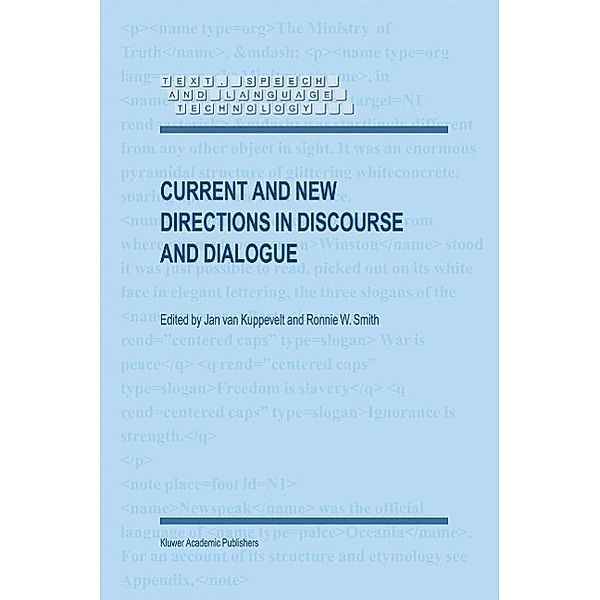 Current and New Directions in Discourse and Dialogue / Text, Speech and Language Technology Bd.22