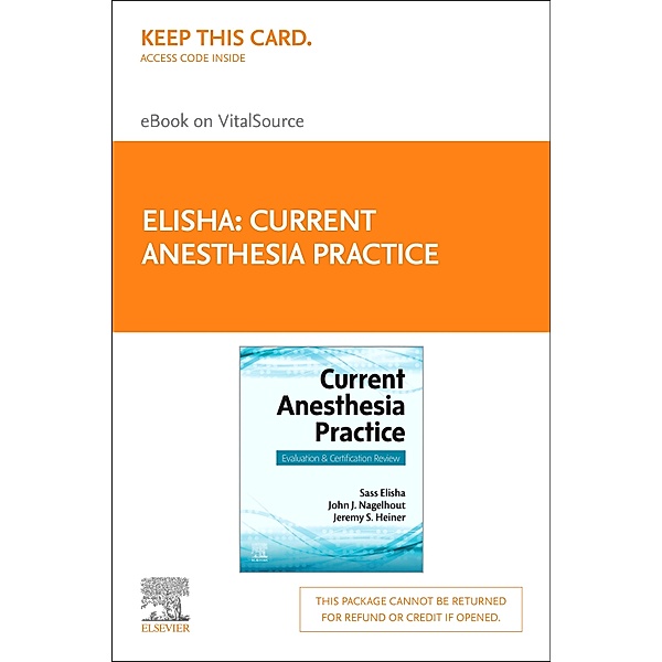 Current Anesthesia Practice, Sass Elisha, John J. Nagelhout, Jeremy S Heiner