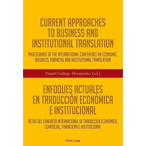 Current Approaches to Business and Institutional Translation - Enfoques actuales en traduccion economica e institucional