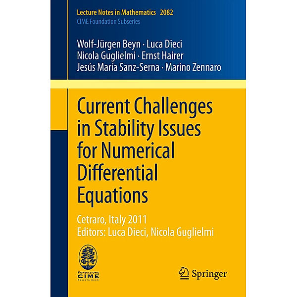 Current Challenges in Stability Issues for Numerical Differential Equations, Wolf-Jürgen Beyn, Luca Dieci, Nicola Guglielmi, Ernst Hairer, Jesús María Sanz-Serna, Marino Zennaro