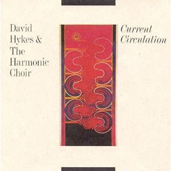 Current Circulation, David Hykes, The Harmonic Choir