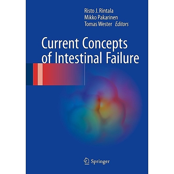 Current Concepts of Intestinal Failure