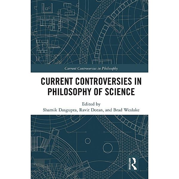 Current Controversies in Philosophy of Science