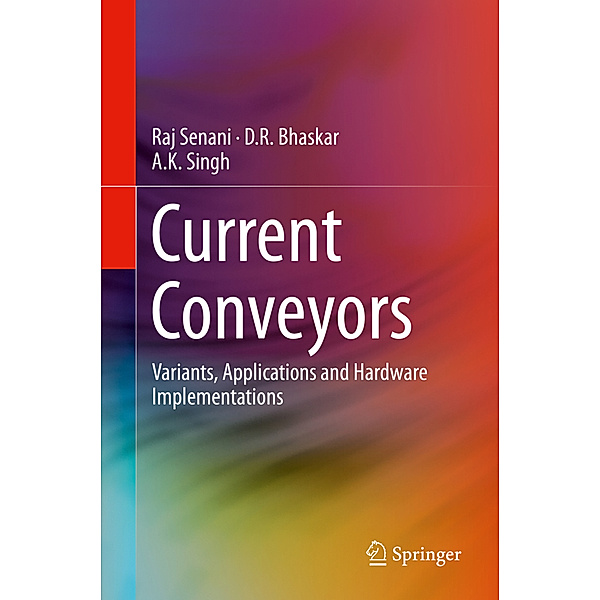 Current Conveyors, Raj Senani, D. R. Bhaskar, A. K Singh