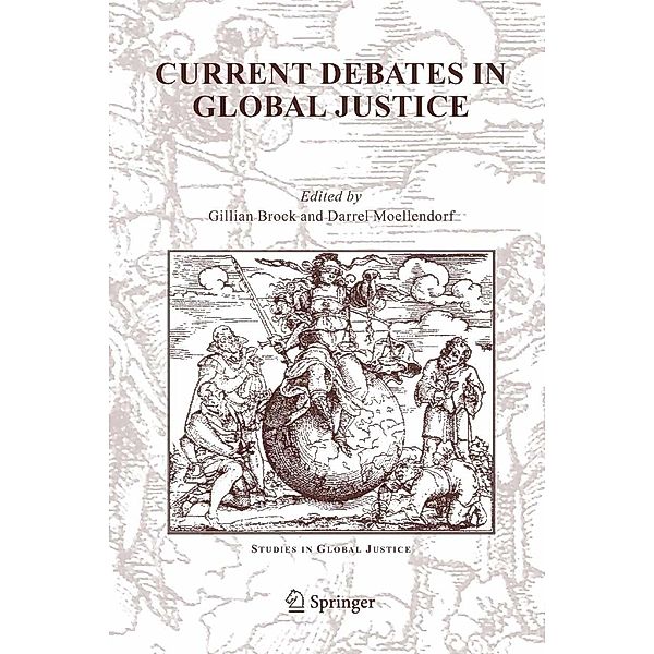 Current Debates in Global Justice / Studies in Global Justice Bd.2