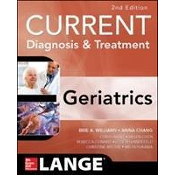 Current Diagnosis and Treatment: Geriatrics, C. Seth Landefeld, Anna Chang