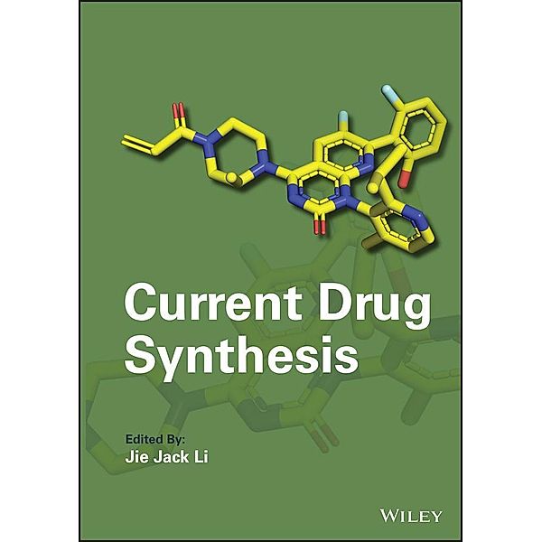 Current Drug Synthesis / Wiley Series on Drug Synthesis