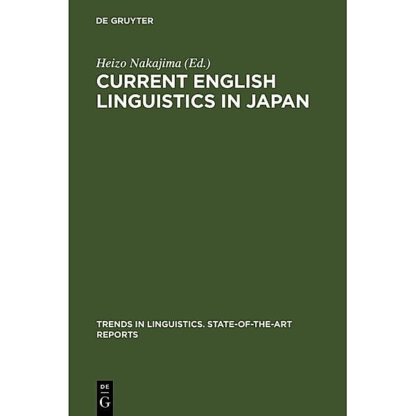 Current English Linguistics in Japan / Trends in Linguistics. State-of-the-Art Reports Bd.16