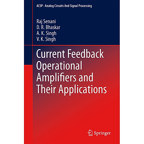Current Feedback Operational Amplifiers and Their Applications, Raj Senani, D. R. Bhaskar, A. K Singh, V. K. Singh