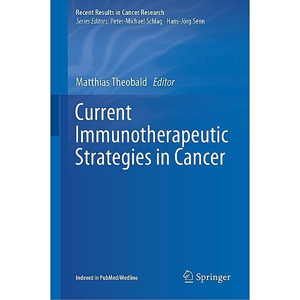 Current Immunotherapeutic Strategies in Cancer / Recent Results in Cancer Research Bd.214