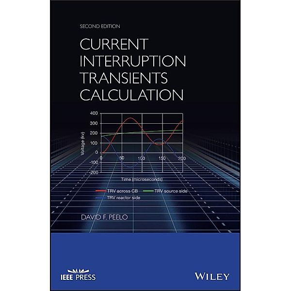 Current Interruption Transients Calculation / Wiley - IEEE, David F. Peelo