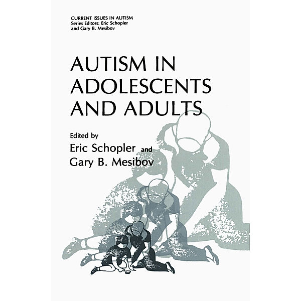 Current Issues in Autism / Autism in Adolescents and Adults