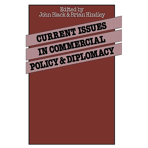 Current Issues in Commercial Policy and Diplomacy / International Economics Study Group, Jonathan Black, Brian Hindley