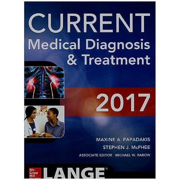 CURRENT Medical Diagnosis &Treatment 2017, Maxine A. Papadakis, Stephen J. McPhee