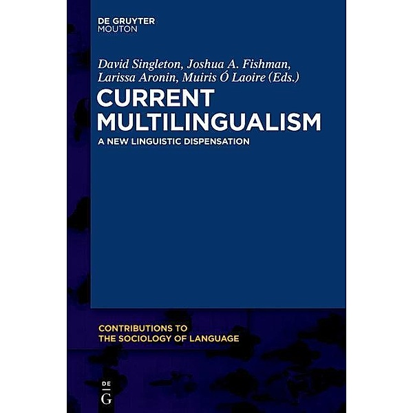Current Multilingualism / Contributions to the Sociology of Language Bd.102