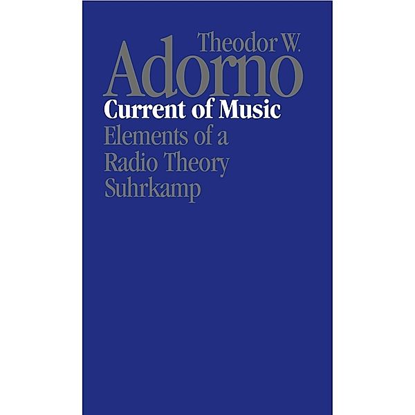 Current of Music, Theodor W. Adorno