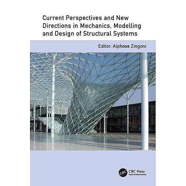 Current Perspectives and New Directions in Mechanics, Modelling and Design of Structural Systems