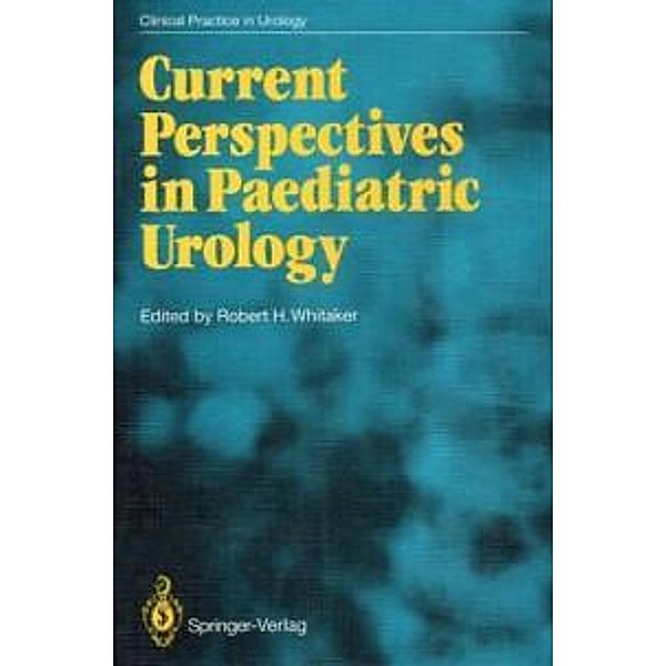 Current Perspectives in Paediatric Urology / Clinical Practice in Urology