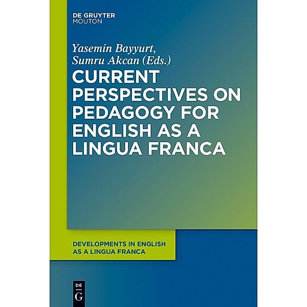 Current Perspectives on Pedagogy for English as a Lingua Franca / Developments in English as a Lingua Franca [DELF] Bd.6
