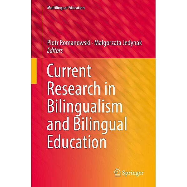Current Research in Bilingualism and Bilingual Education / Multilingual Education Bd.26