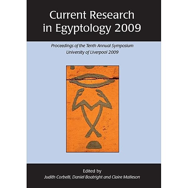 Current Research in Egyptology 2009, Judith Corbelli