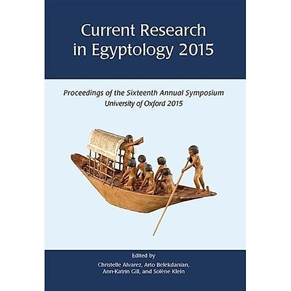 Current Research in Egyptology, Christelle Alvarez