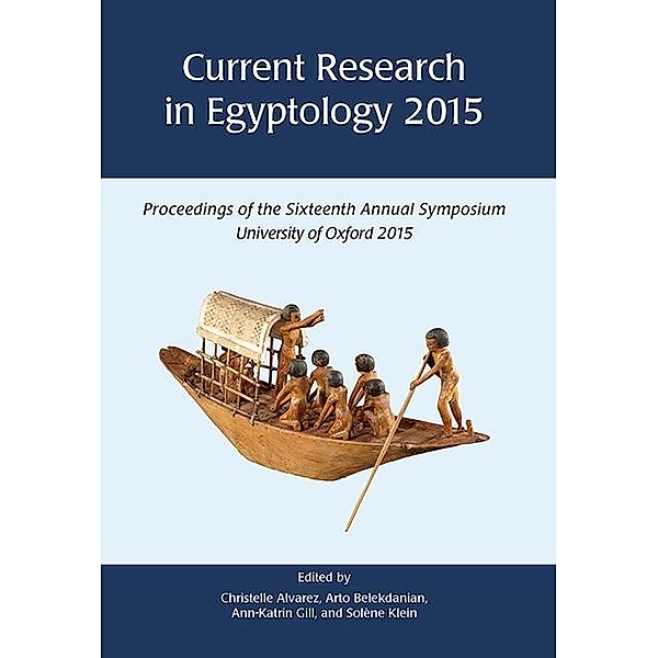 Current Research in Egyptology, Christelle Alvarez
