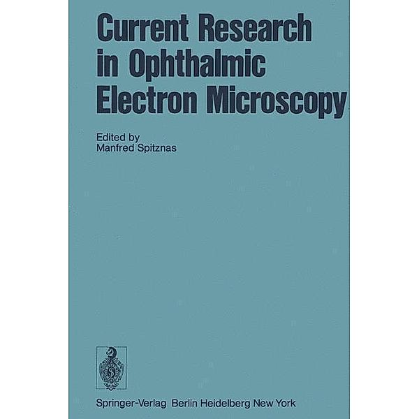 Current Research in Ophthalmic Electron Microscopy / Current Research in Ophthalmic Electron Microscopy Bd.1