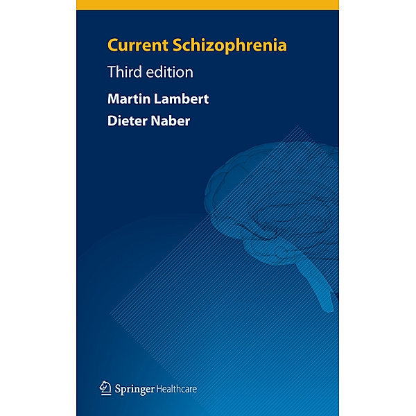 Current Schizophrenia, Dieter Naber