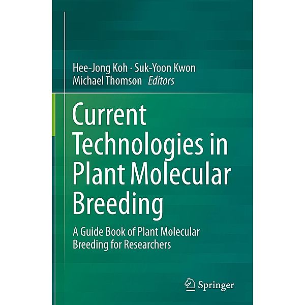 Current Technologies in Plant Molecular Breeding: A Guide Book of Plant Molecular Breeding for Researchers