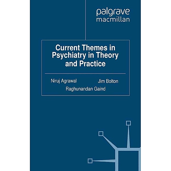 Current Themes in Psychiatry in Theory and Practice