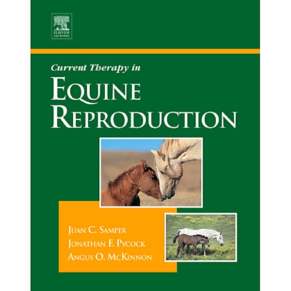 Current Therapy in Equine Reproduction, Juan C. Samper, Jonathan Pycock, Angus O. McKinnon