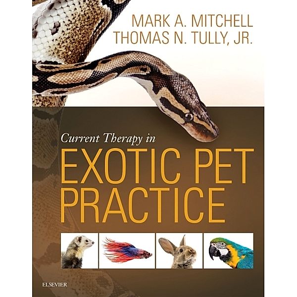 Current Therapy in Exotic Pet Practice, Mark Mitchell, Thomas N. Tully