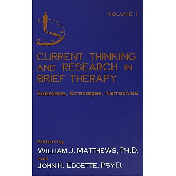 Current Thinking and Research in Brief Therapy, William Matthews, John Edgette