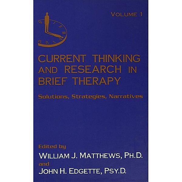 Current Thinking and Research in Brief Therapy, John Edgette, William Matthews