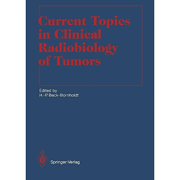 Current Topics in Clinical Radiobiology of Tumors / Medical Radiology