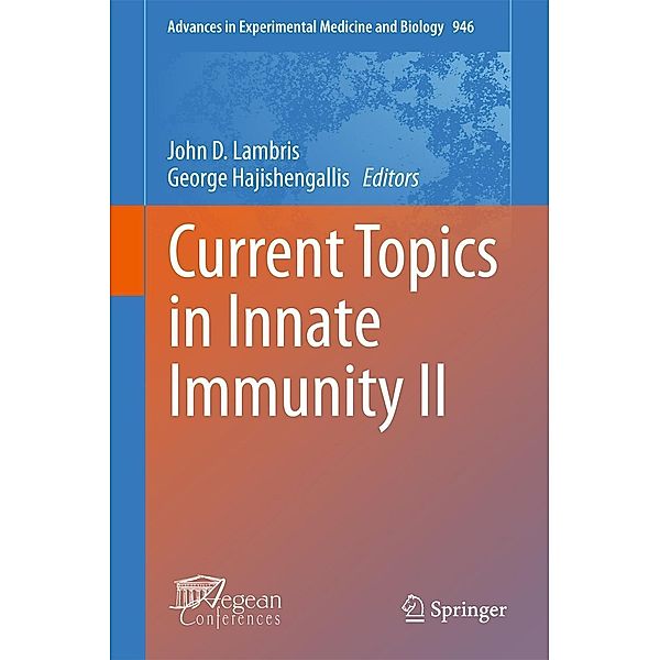 Current Topics in Innate Immunity II / Advances in Experimental Medicine and Biology Bd.946, George Hajishengallis