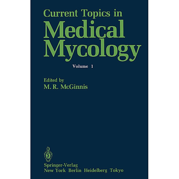 Current Topics in Medical Mycology, Michael R. McGinnis