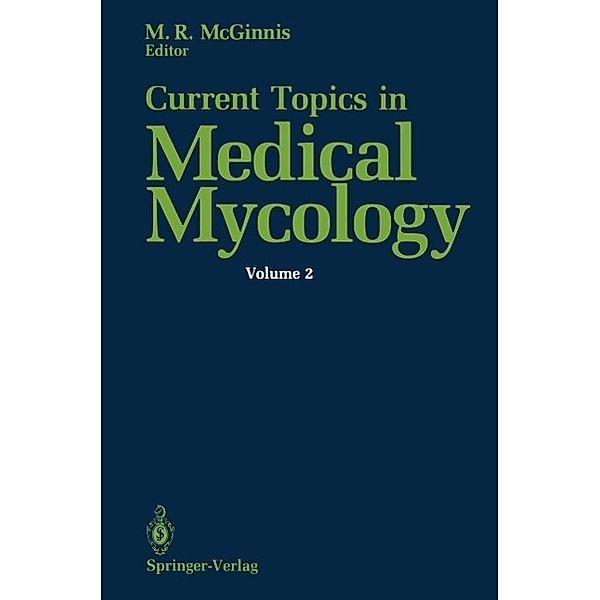 Current Topics in Medical Mycology / Current Topics in Medical Mycology Bd.2, Michael R. McGinnis