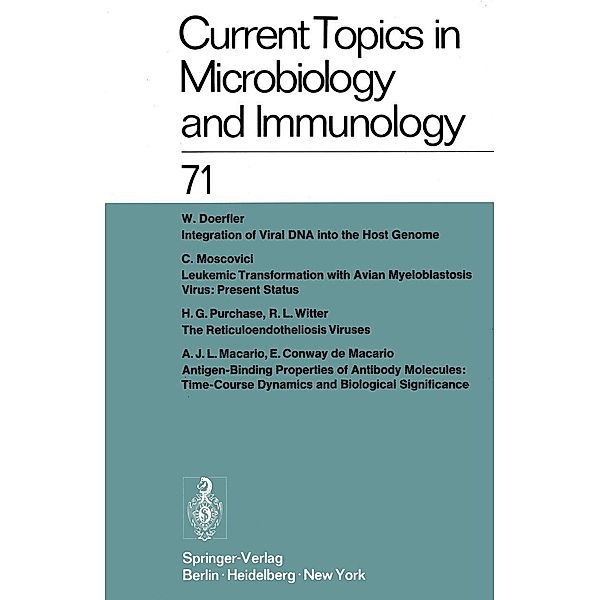 Current Topics in Microbiology and Immunology / Ergebnisse der Mikrobiologie und Immunitätsforschung / Current Topics in Microbiology and Immunology Bd.71, W. Arber, H. G. Schweiger, M. Sela, L. Syru?ek, P. K. Vogt, W. Henle, P. H. Hofschneider, J. H. Humphrey, N. K. Jerne, P. Koldovský, H. Koprowski, O. Maaløe, R. Rott